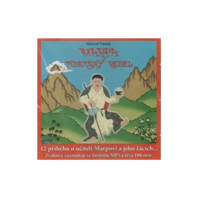 Marpa, Tibetský rebel - 12 příběhů o učiteli Marpovi a jeho žácích - Marcel Vanek