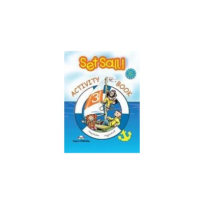 Set Sail! 3 - Activity Book Express Publishing