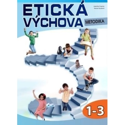 Plachá Jarmila - Etická výchova - metodika 1.-.3 r.