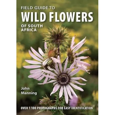 Penguin Random House South Africa Field Guide to Wild Flowers of South Africa | John Manning