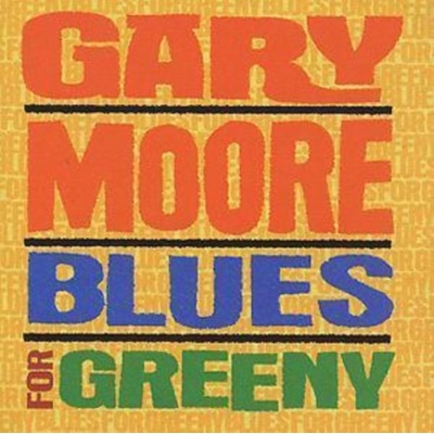 MOORE GARY: BLUES FOR GREENY/R. CD