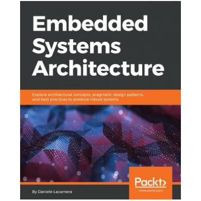 Embedded Systems Architecture | Daniele Lacamera