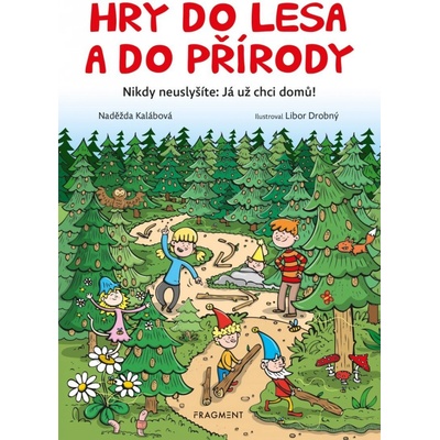 Hry do lesa a do přírody - Naděžda Kalábová