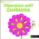 Objevujte svět! Zahrádka