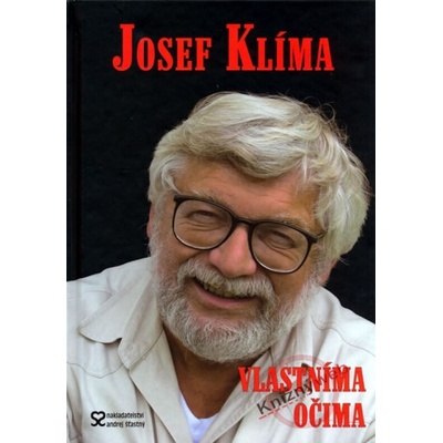 Vlastníma očima aneb Před kamerou i za ní - Josef Klíma