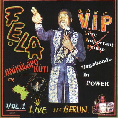 Fela Kuti - V.I.P. (Vagabonds In Power) Vol. 1 Live In Berlin (Reissue) LP