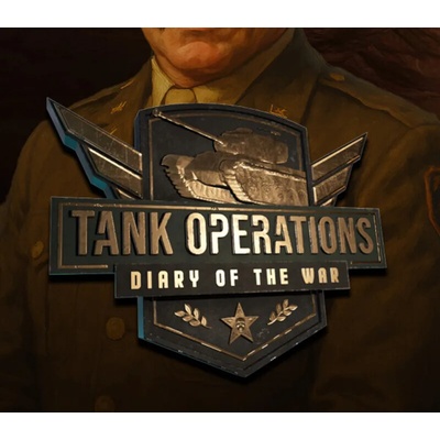 Tank Operations - Diary of the War