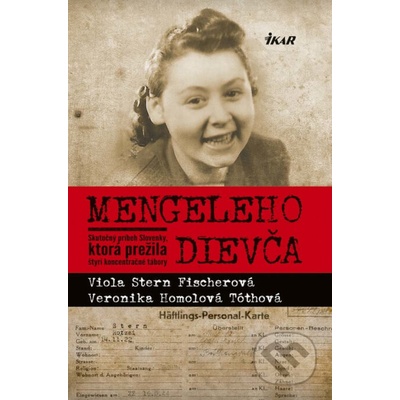 Mengeleho dievča - Viola Stern Fischerová, Veronika Homolová Tóthová