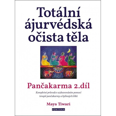 Totální ájurvédská očista těla - Pančakarma 2.díl