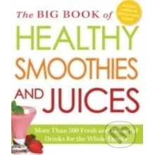 The Big Book of Healthy Smoothies and Juices -