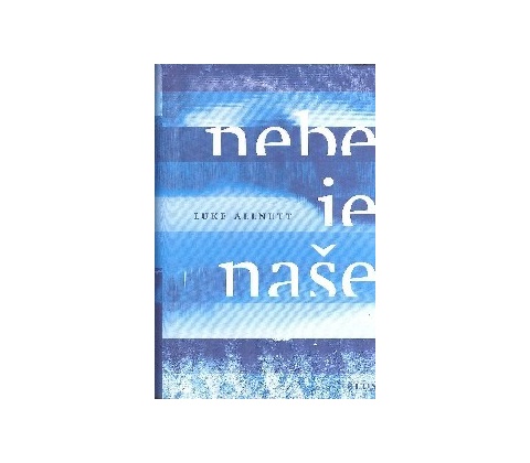 Nebe je naše