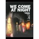 We Come at Night
