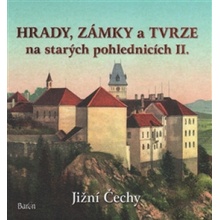 Hrady, zámky a tvrze na starých pohlednicích II. Jižní Čechy Ladislav Kurka C