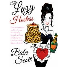 The Lazy Hostess - B. Scott