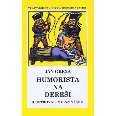 Humorista na dereši. Ilustroval Milan Stano