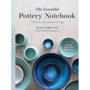 The Essential Pottery Notebook | LEIGH FORD KARA (ISBN: 9798890032003)