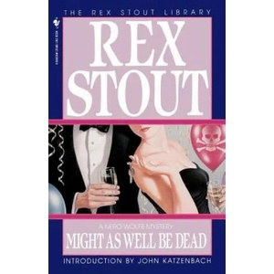 Might as Well Be Dead | Rex Stout (ISBN: 9780553763034)