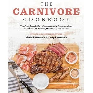 Carnivore Cookbook | Maria Emmerich, Craig Emmerich (ISBN: 9781628603941)