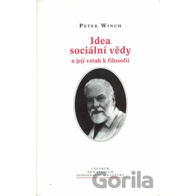 Idea sociální vědy a její vztah k filosofii - Peter Winch