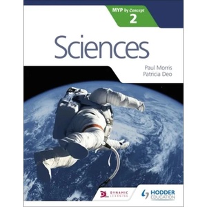 Sciences for the IB MYP 2 | Paul Morris, Patricia Deo (ISBN: 9781471880438)