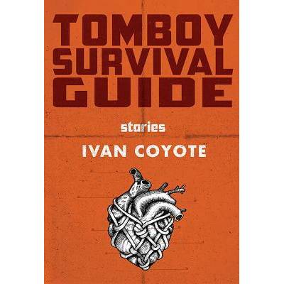 Tomboy Survival Guide | Ivan Coyote