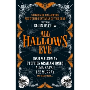 All Hallows' Eve | Brian Evenson, Ellen Datlow, Stephen Graham Jones, Nathan Ballingrud, Lee Murray, Josh Malerman, John Langan, Garth Nix, Christopher Golden, Chikodili Emelumadu (ISBN: 9781835415436)
