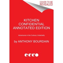 Kitchen Confidential Annotated Edition - Anthony Bourdain