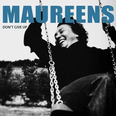 The Maureens - Don't Give Up LP – Hledejceny.cz