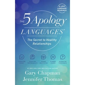 The 5 Apology Languages: The Secret to Healthy Relationships | Jennifer Thomas (ISBN: 9780802428691)