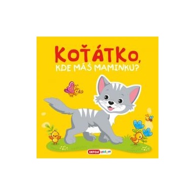 Koťátko, kde máš maminku?