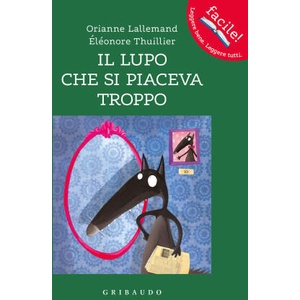 lupo che si piaceva troppo. Amico lupo | Orianne Lallemand (2023)
