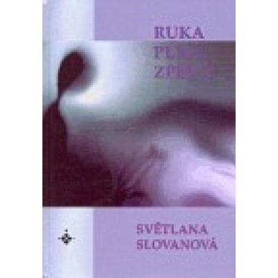 Ruka plná zpěvů - Světlana Slovanová