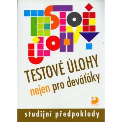 Testové úlohy nejen pro deváťáky - Jana Moravcová