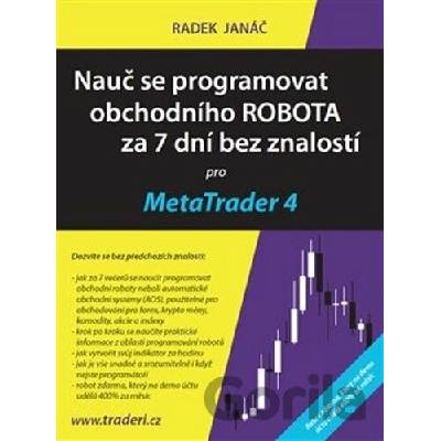 Nauč se programovat obchodního ROBOTA za 7 dní bez znalostí pro MetaTrader 4