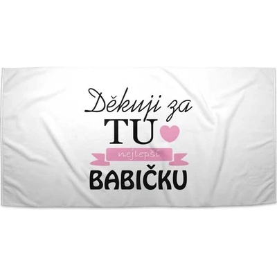 SABLIO Ručník - Děkuji za tu nejlepší babičku 50x100 cm