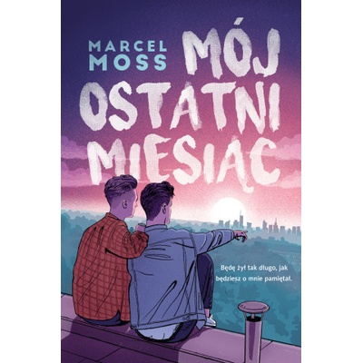 Mój ostatni miesiąc - Marcel Moss – Hledejceny.cz