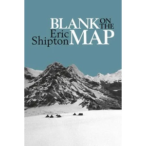 Blank on the Map | Eric Shipton, T. G. Longstaff, Jim Perrin (ISBN: 9781912560073)