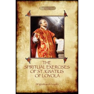 Spiritual Exercises of St. Ignatius of Loyola | St Ignatius Of Loyola (ISBN: 9781908388889)