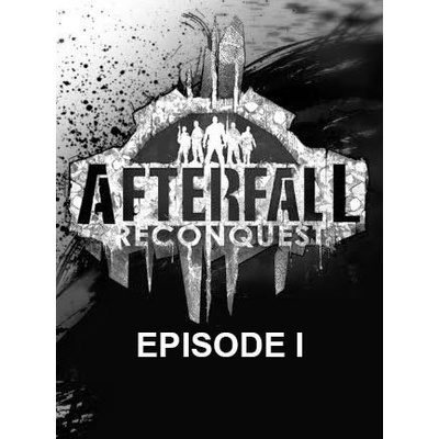 Afterfall Reconquest Episode 1