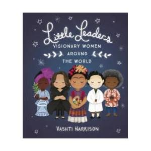 Little Leaders: Visionary Women Around the World (ISBN: 9780241346884)