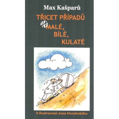 Třicet případů, aneb malé, bílé, kulaté - Max Kašparů