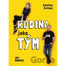 Rodina jako tým - Jan Mühlfei, Kateřina Krůtová