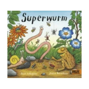 Superwurm | Axel Scheffler, Julia Donaldson, Salah Naoura (ISBN: 9783407821218)