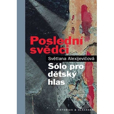 Poslední svědci - Světlana Alexijevič