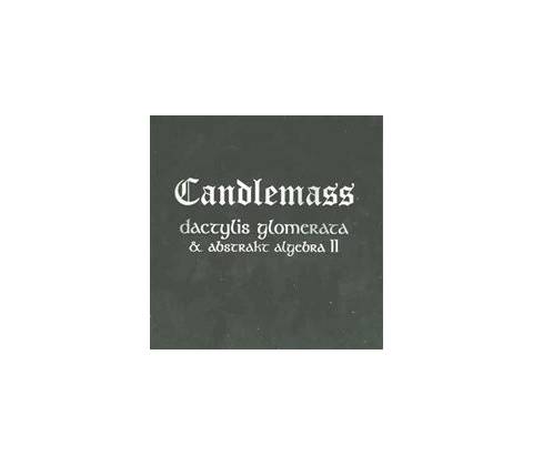 CANDLEMASS: DACTYLIS GLOMERATA & ABSTRA CD