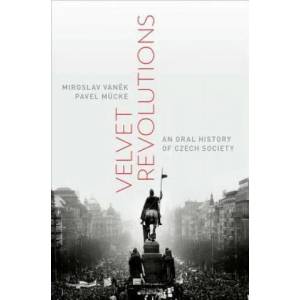 Velvet Revolutions | Miroslav Vanek, Pavel M (ISBN: 9780199342723)