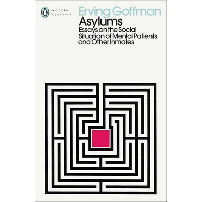 Asylums Goffman Erving