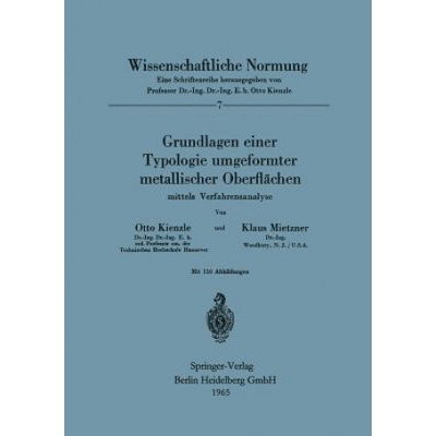 Grundlagen Einer Typologie Umgeformter Metallischer Oberflachen | O. Kienzle, K. Mietzner