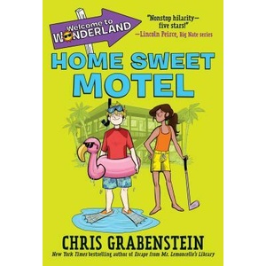 Welcome to Wonderland #1: Home Sweet Motel | Chris Grabenstein (ISBN: 9780553536058)