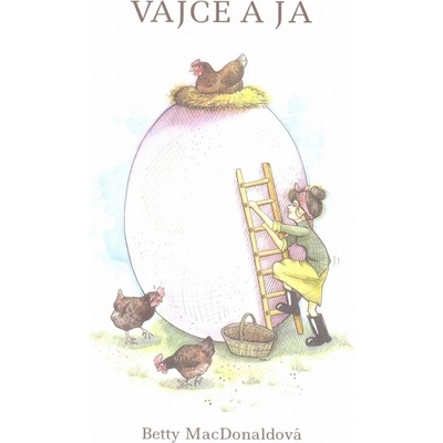 Vajce a ja - MacDonaldová Betty